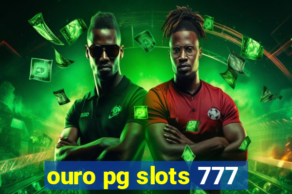 ouro pg slots 777